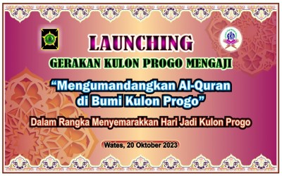 Launching Gerakan Kulon Progo Mengaji  “Mengumandangkan Al-Quran di Bumi Kulon Progo”